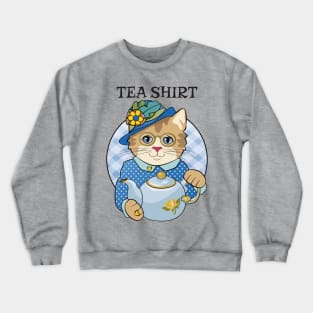 Tea Shirt Crewneck Sweatshirt